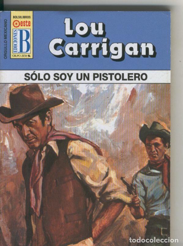 Libri di seconda mano: Ediciones B: Orgullo Mexicano: Solo soy un pistolero - Lou Carrigan