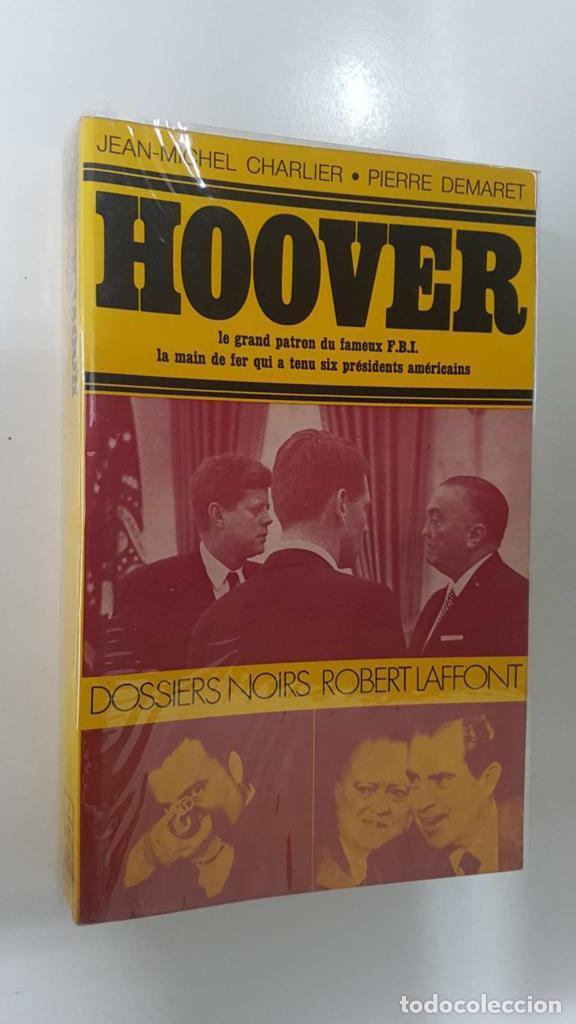 B&uuml;cher: Dossiers noirs Robert Laffont: Hoover. La main de fer qui a tenu six presidents americans - Jean-Mic