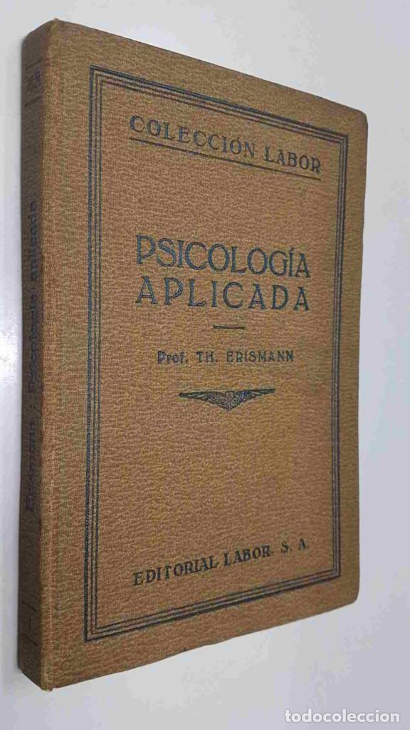 books: Coleccion Labor num 48: Psicologia Aplicada - Prof. Th. Erismann (de la Universidad de Bonn) - Prof.