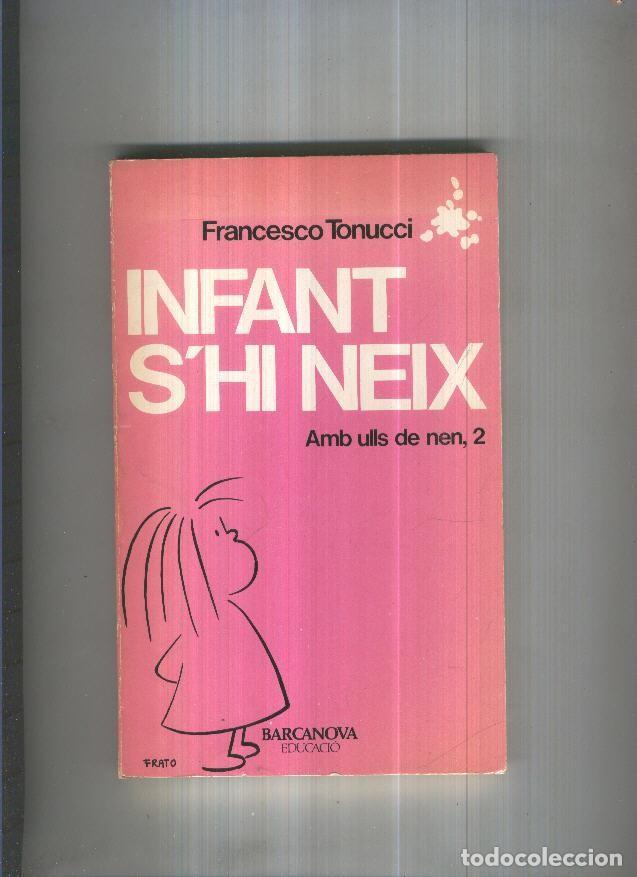 books: Infant s hi neix. AMb ulls de nen, 2 - Francesco Tonucci