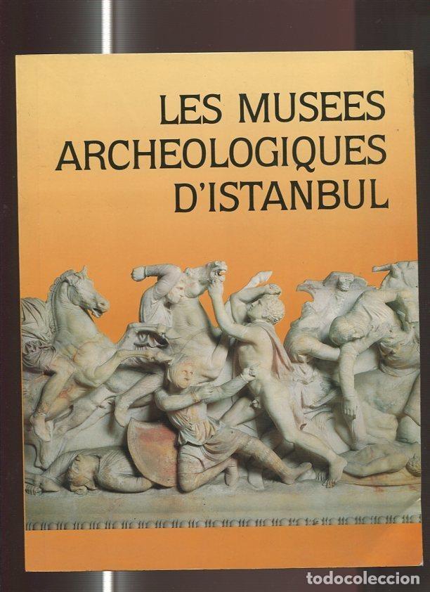 Libros: Les Musees Archeologiques D,Istanbul - Alpay Pasinli