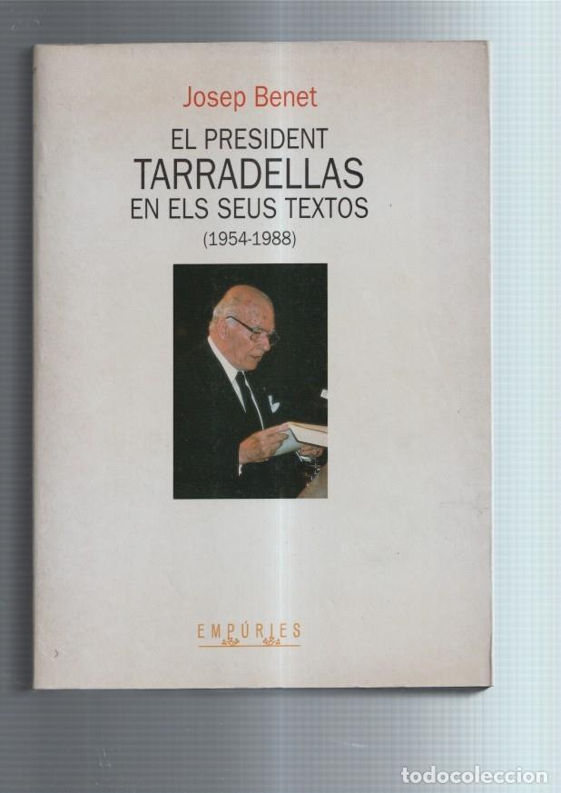 Libri di seconda mano: El president Tarradellas en els seus textos (1954-1988) - Josep Benet