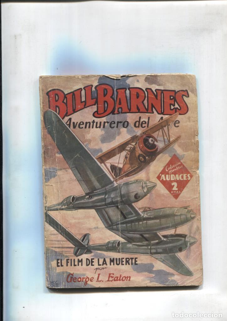 Libros: Hombres Audaces: Bill Barnes: El film de la muerte - George L.Eaton