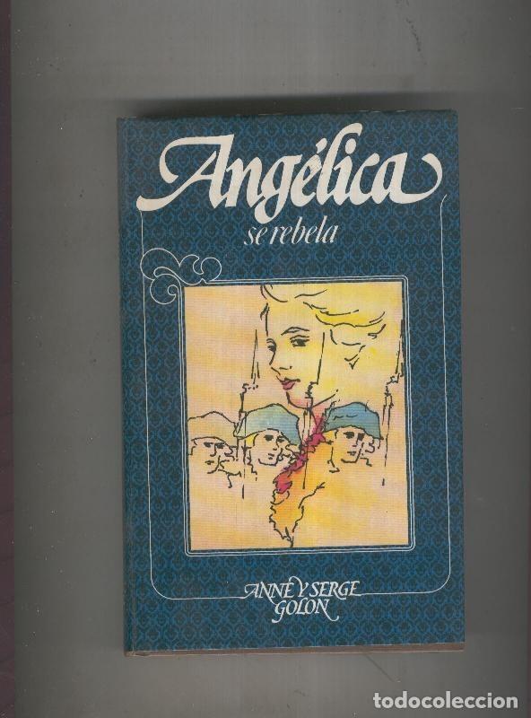 Libri di seconda mano: Angelica: Se rebela - Anne y Serge Golon