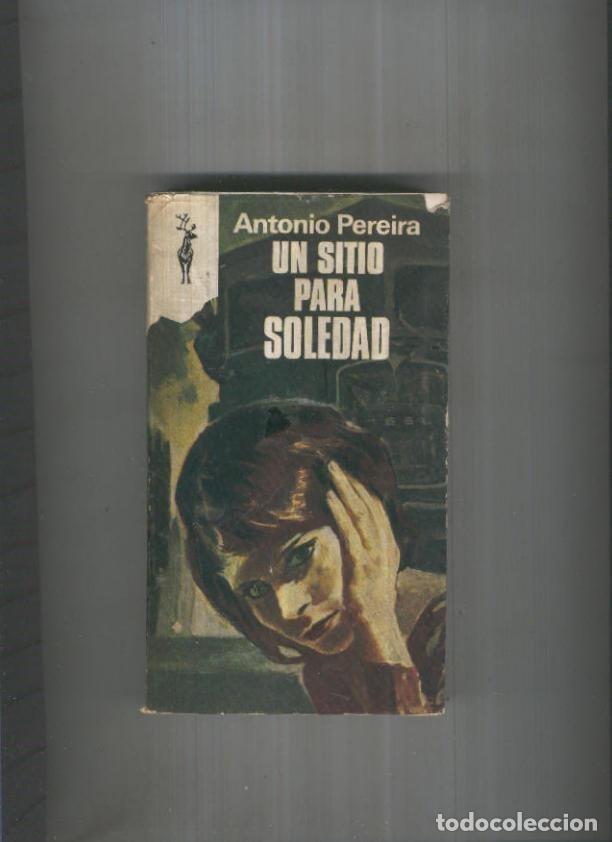 Libri di seconda mano: Coleccion Reno numero 378: Un sitio para soledad - Antonio Pereira