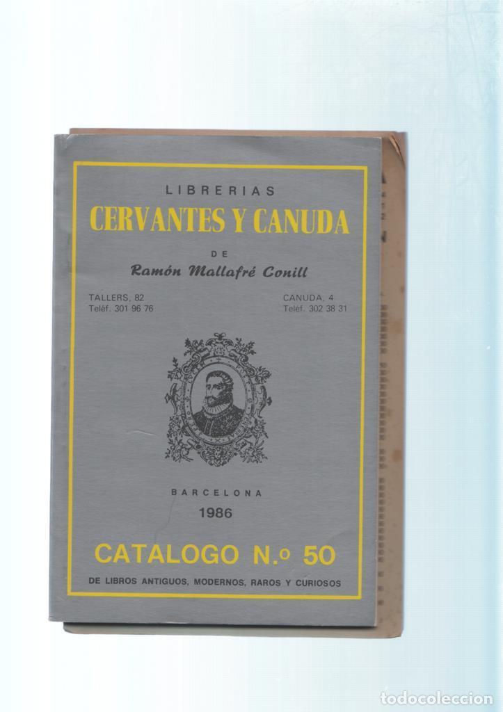 Libros: Catalogo numero 50- Librerias Cervantes y Canuda - Ramon Mallafre Conill