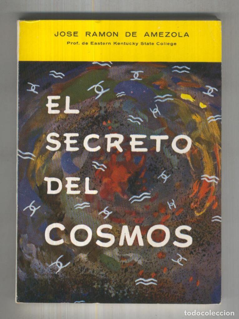 books: El secreto del cosmos - Jose Ramon de Amezola