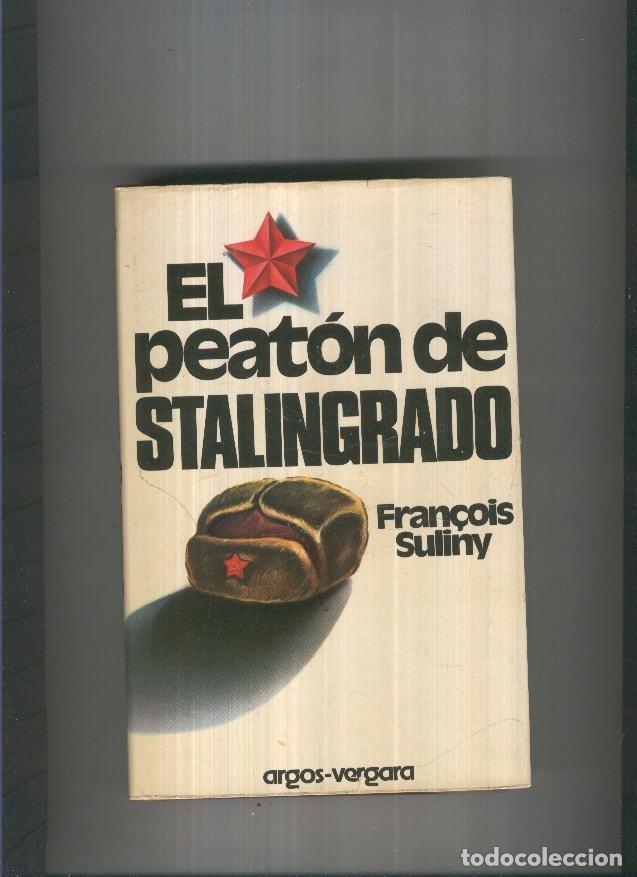 Libros: El peaton de Stalingrado ( sobrecubierta con peque&ntilde;o roto ) - Fran&ccedil;ois Suliny