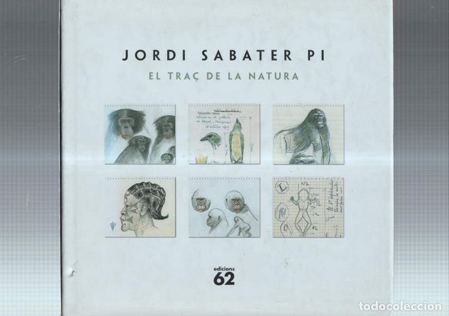 Libri di seconda mano: Jordi Sabater Pi: El tra&ccedil; de la natura - Xavier Duran (textos)