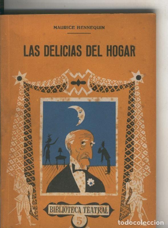 B&uuml;cher: Biblioteca Teatral numero 160: Las delicias del hogar - Maurice Hennequin