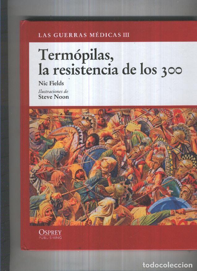 B&uuml;cher: Las Guerras Medicas III:Termopilas, la resistencia de los 300 - Nic Fields
