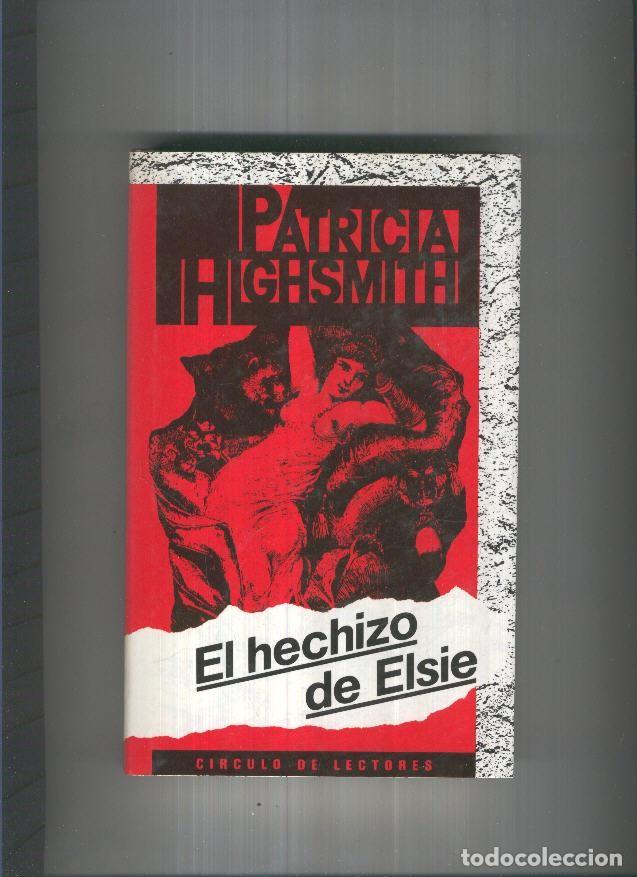Libros: El hechizo de Elsie - Patricia Highsmith - Foto 1