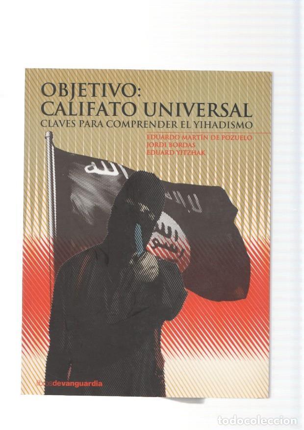 Libri di seconda mano: Objetivo: Califato Universal. Claves para comprender el Yihadismo - varios