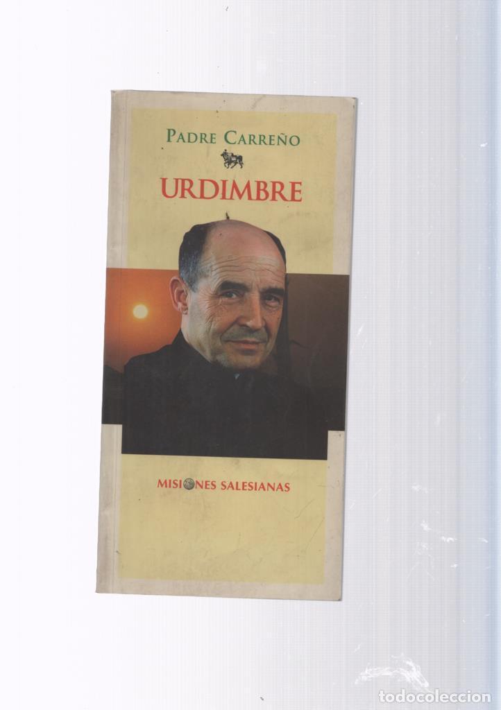 Libros: Urdimbre - Padre Carre&ntilde;o - Foto 1