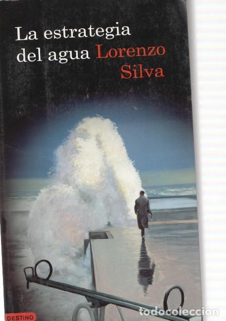 Libros: La estrategia del agua - Lorenzo Silva - Foto 1