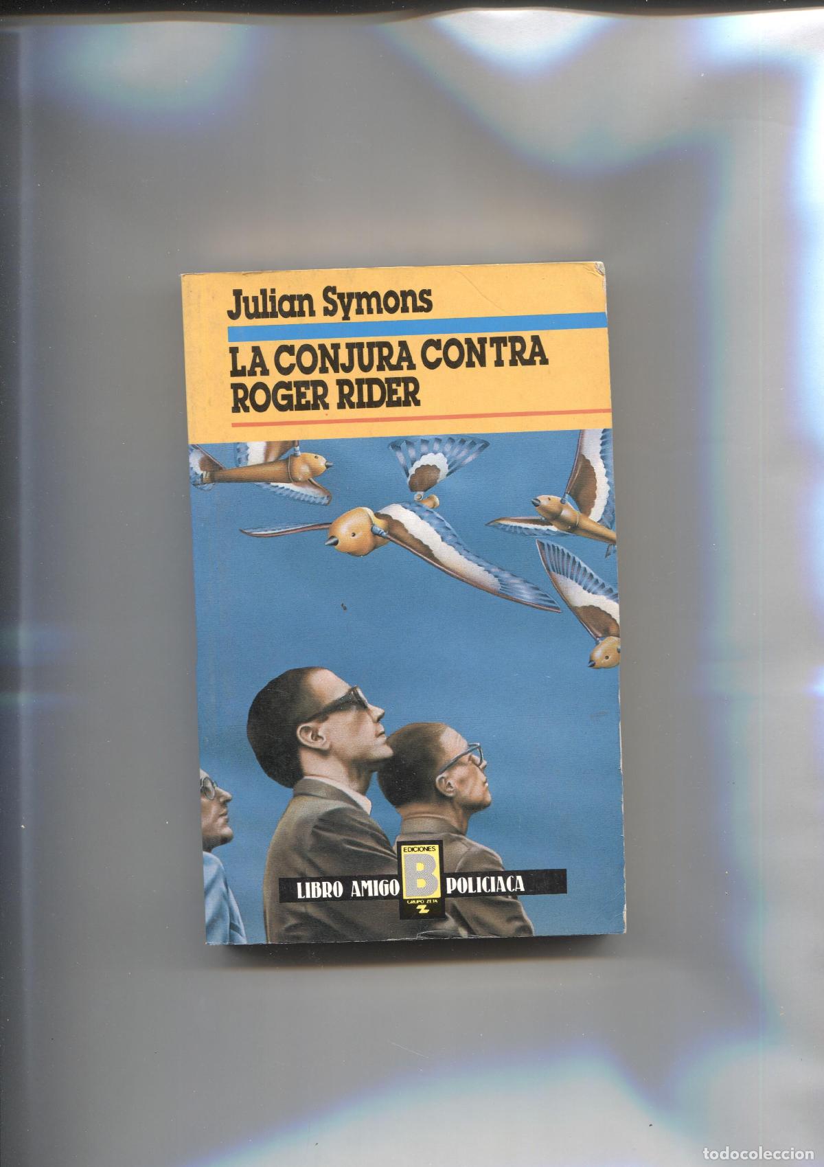 B&uuml;cher: Libro amigo policiaca: La conjura contra Roger Rider - Julian Symons