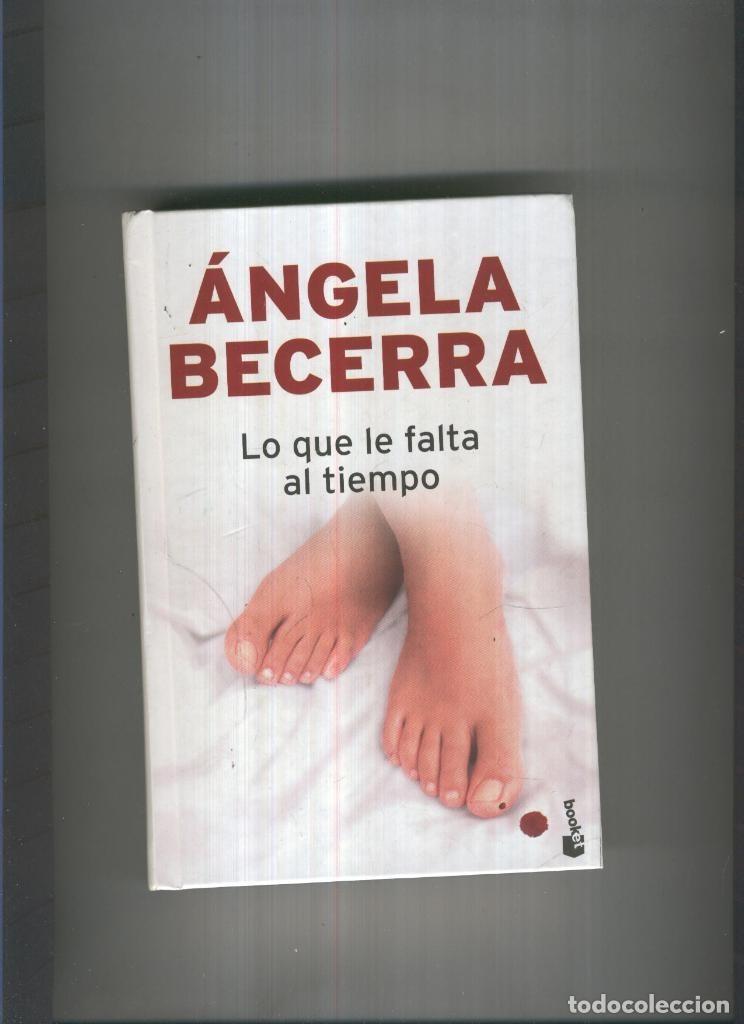 Libros: Lo que le falta al tiempo - Angela Becerra