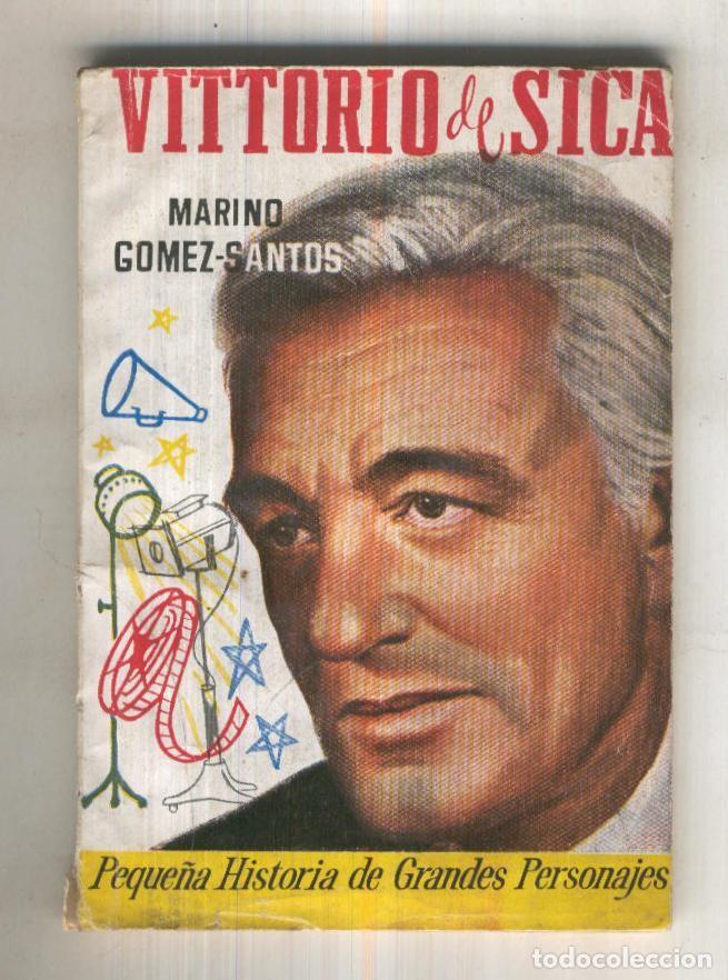 Libri di seconda mano: Peque&ntilde;as historias de grandes personajes numero 17: Vittorio de Sica - Marino Gomez Santos