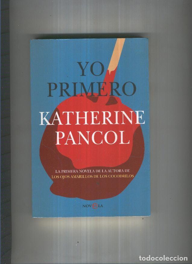 Libros: Yo primero - Katherine Pancol - Foto 1