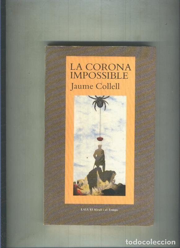 Libros: El Mirall i els Temps: La corona impossible - Jaume Collell - Foto 1