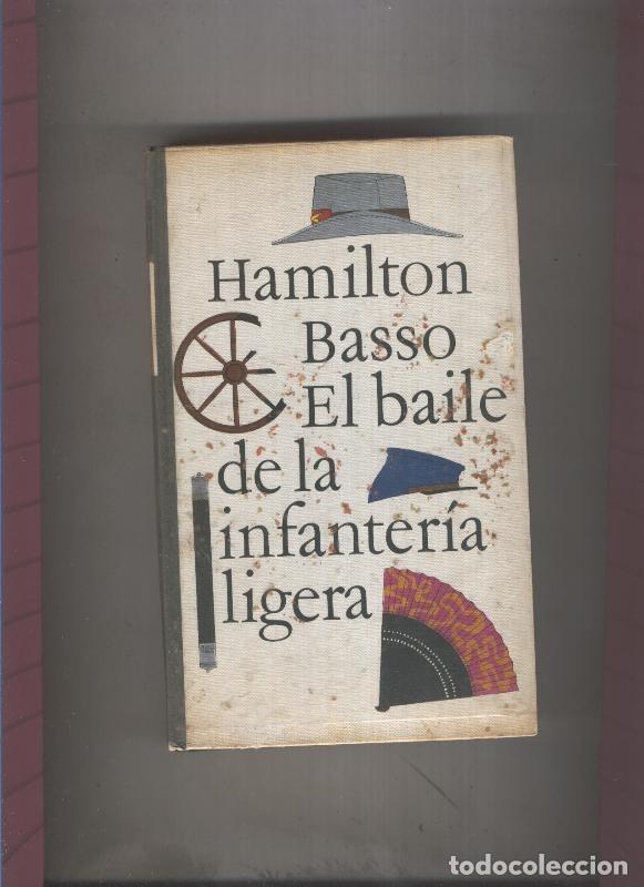Libros: Baile de la infanteria ligera. El - Hamilton Basso - Foto 1