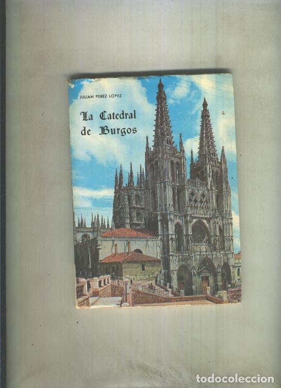 Libros: La Catedral de Burgos - Julian Perez Lopez