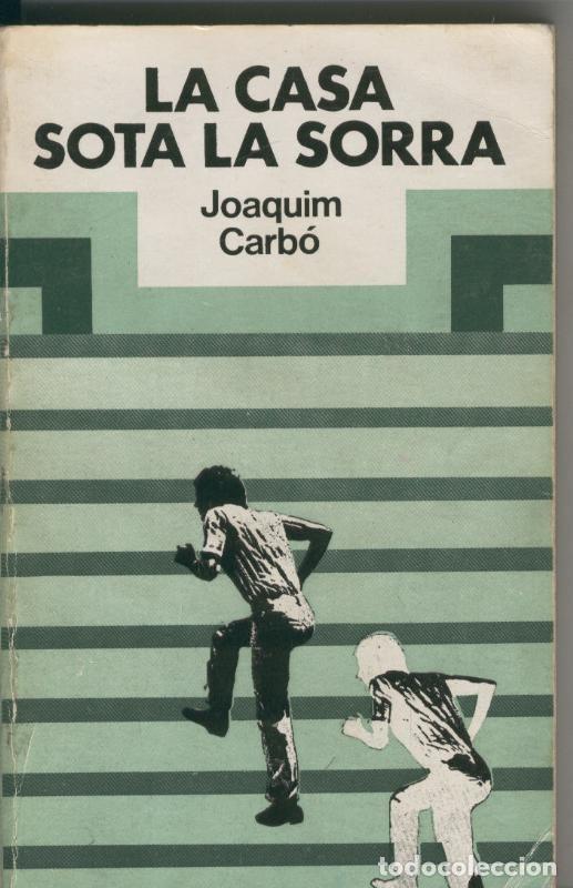 Libros: La casa sota la sorra - Joaquim Carbo