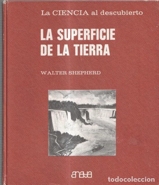 Libri di seconda mano: La ciencia al descubierto: La superficie de la tierra - Walter Shepherd