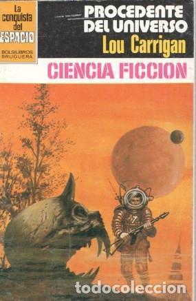 B&uuml;cher: Bruguera; La Conquista del Espacio numero 620: Procedente del universo - Lou Carrigan