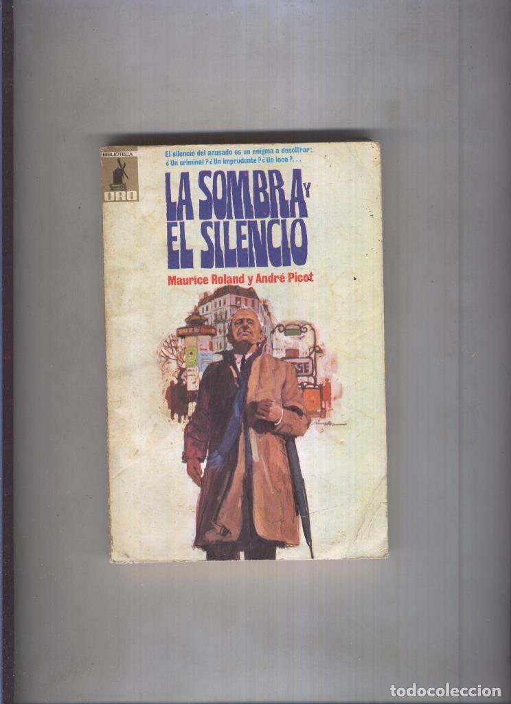 Libros: Biblioteca Oro numero 0598: La sombra y el silencio - Maurice Roland