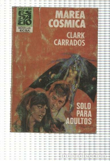 Libri di seconda mano: Heroes del espacio numero 55: Marea cosmica - Clark Carrados