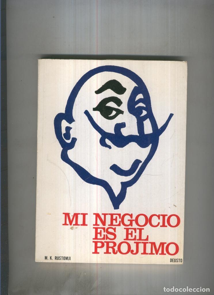 Libros: Mi negocio es el projimo - M.K. Rustomji - Foto 1