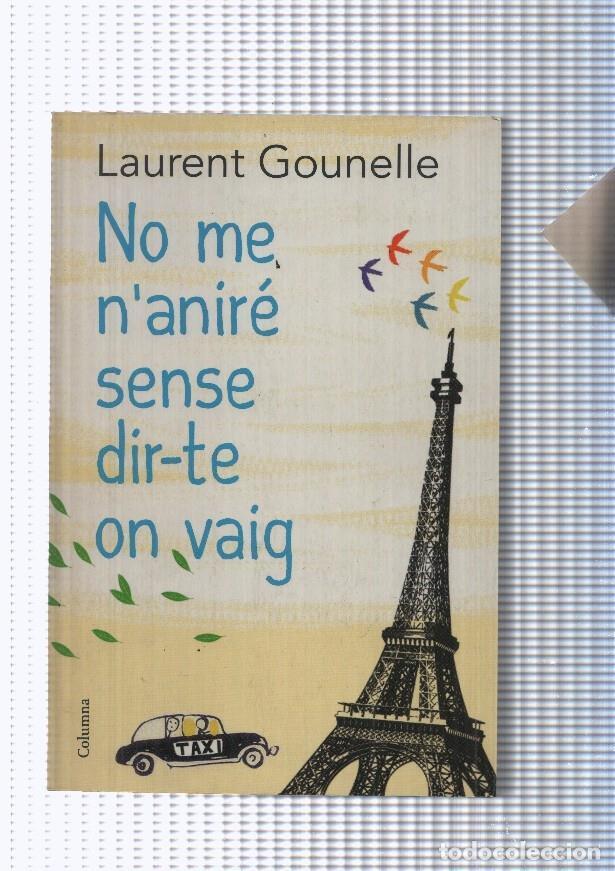 B&uuml;cher: No me n anire sense dir te on vaig - Laurent Gounelle
