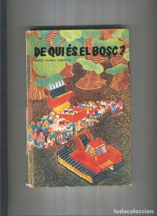 Libros: De qui es el bosc - Merce Canela Garayoa - Foto 1