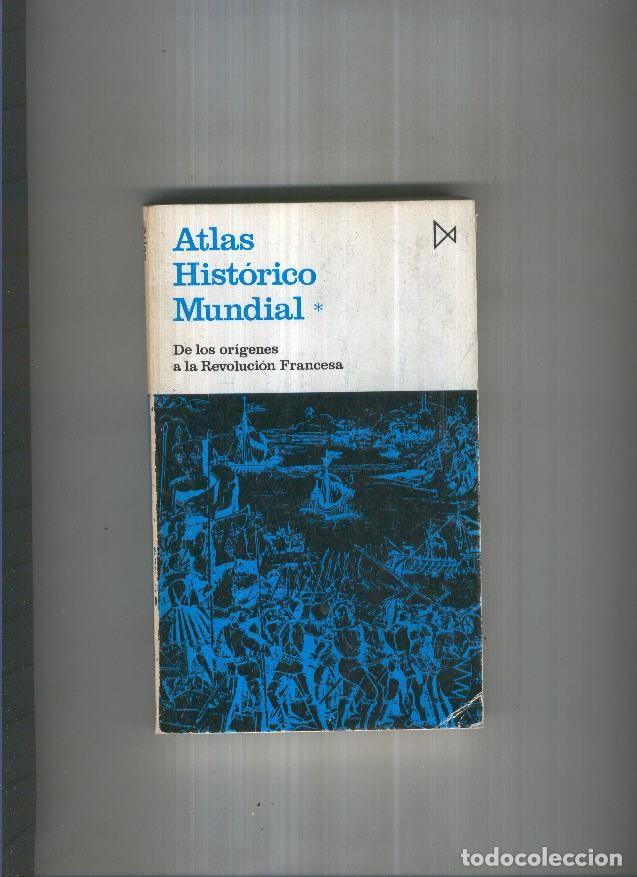 Libros: Atlas historico mundial.De los origenes a la Revolucion Francesa - Hermann Kinder, Werner Hilgemann