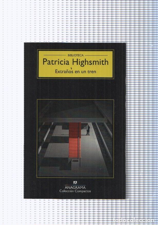 Libros: coleccion Compactos numero 11: Extra&ntilde;os en un tren - Patricia Highsmitch