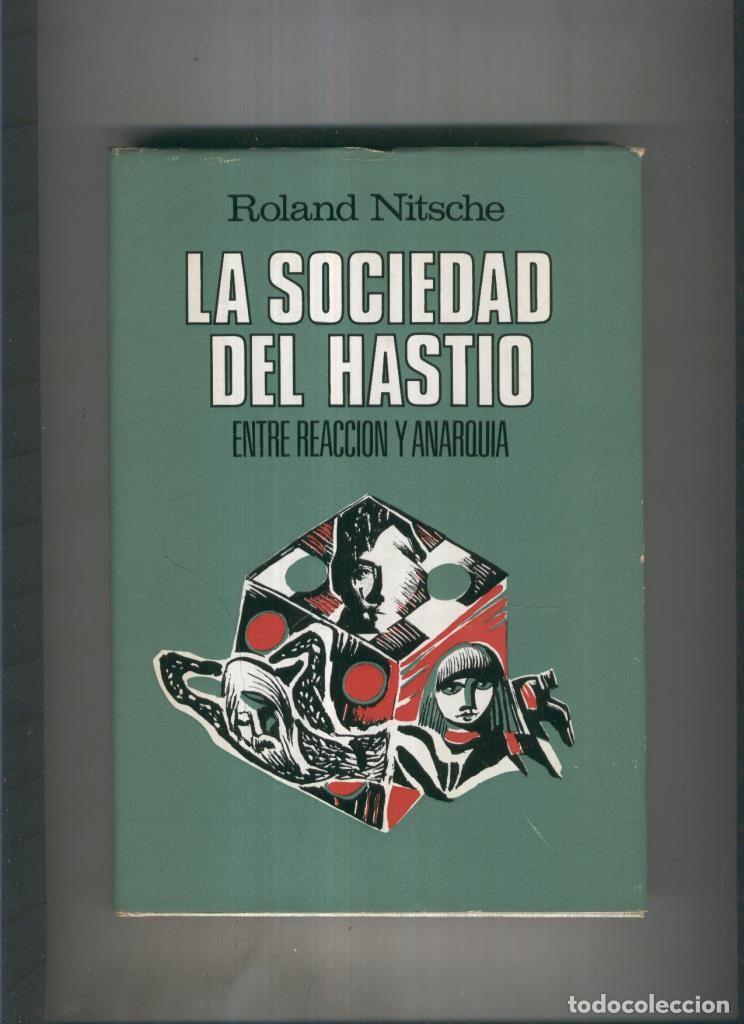 Libri di seconda mano: Tribuna: La sociedad del hastio, entre reaccion y anarquia - Roland Nitsche