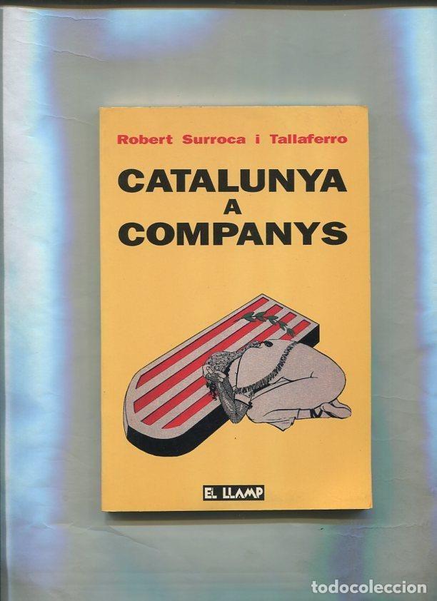 books: La Rella: Catalunya a Companys - Robert Surroca i Tallaferro