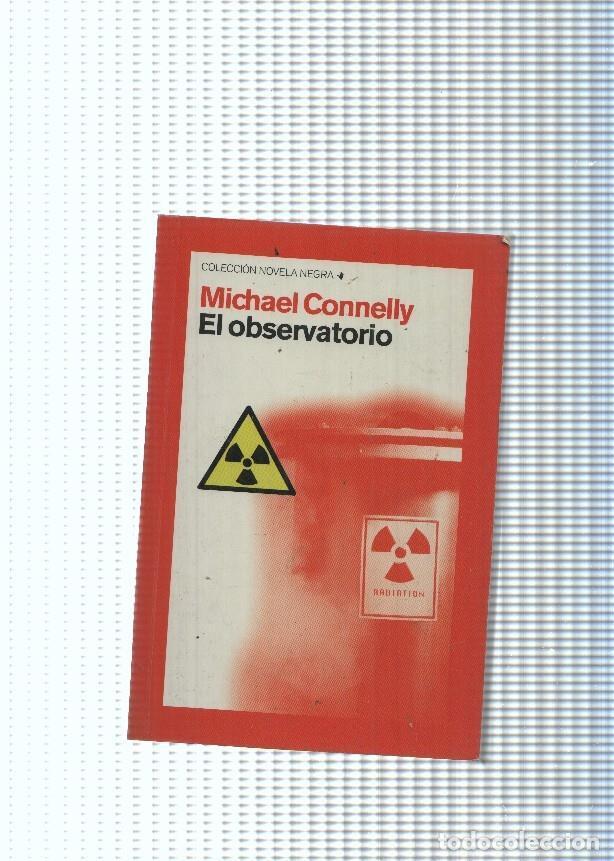 Libros: Coleccion NOVELA NEGRA: El Observatorio - Michael Connelly - Foto 1