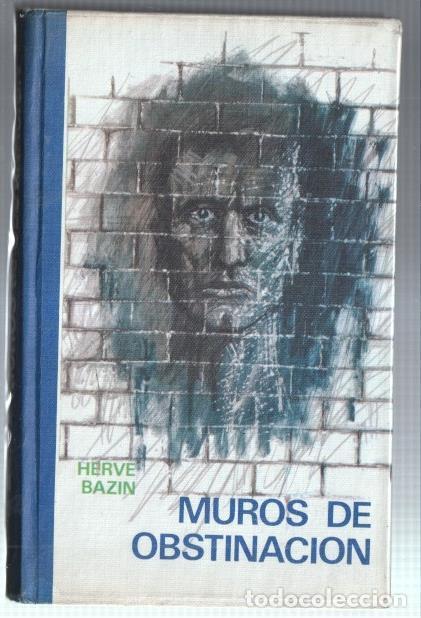 Libros: Muros de obstinacion - Herve Bazin - Foto 1