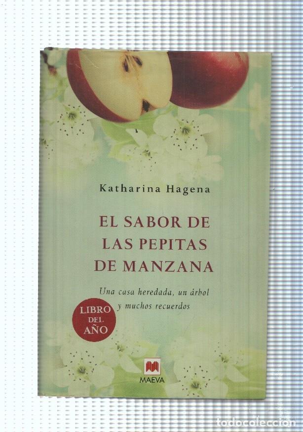 Libri di seconda mano: El sabor de las pepitas de manzana. Una casa heredada, un arbol y muchos recuerdos - Katharina Hagen
