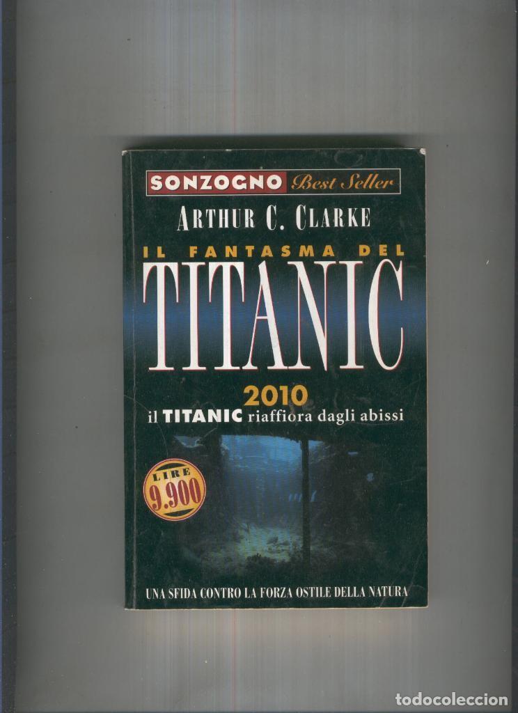 Libros: Il fantasma del Titanic - Arthur C. Clarke - Foto 1