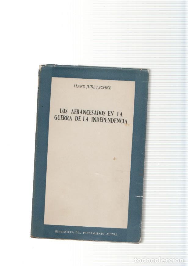Libri di seconda mano: Los afrancesados en la Guerra de la Independencia - Hans Juretschke