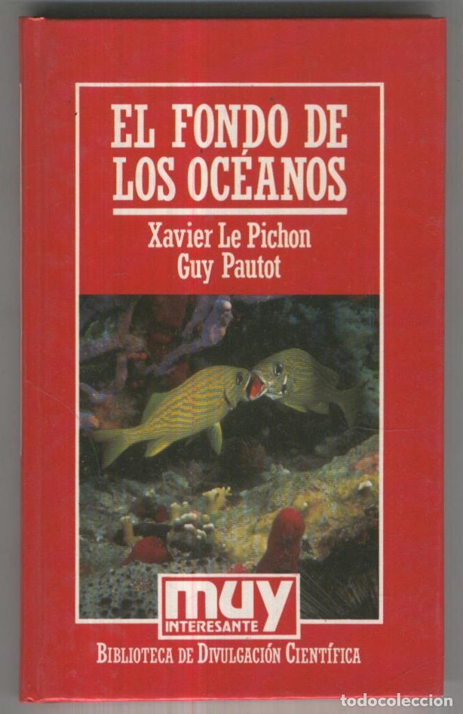 Libri di seconda mano: Muy Interesante numero 034: El fondo de los oceanos - Xavier Le Pichon - Guy Pautot
