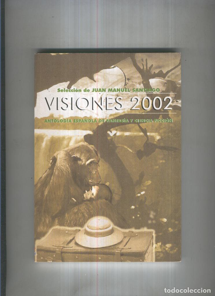 Libros: Visiones 2002 seleccion de Juan M. Santiago - varios