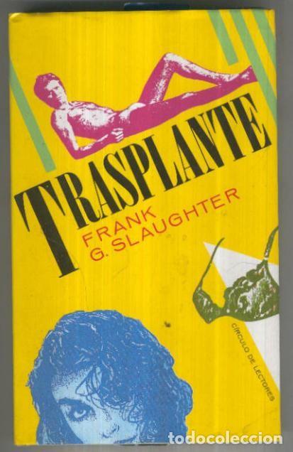 Libros: Circulo de Lectores: Transplante - Frank G. Slaughter - Foto 1