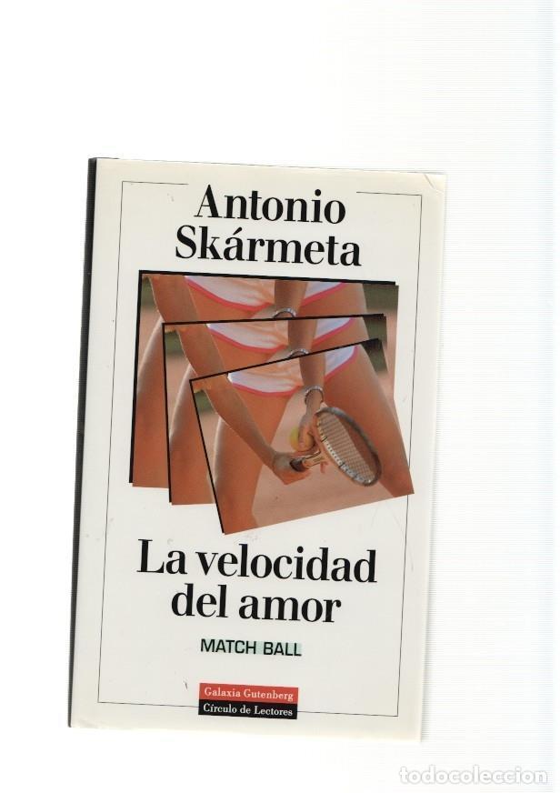 Libri di seconda mano: La velocidad del amor - Antonio Skarmeta