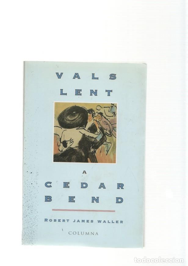 Libros: Vals lent a Cedar Bend - Robert James Waller - Foto 1