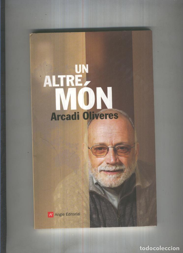 books: Un altre mon - Arcadi Oliveres