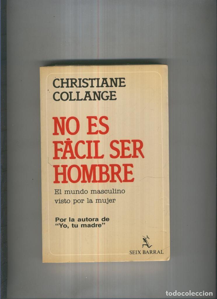 Libri di seconda mano: No es facil ser hombre - Christiane Collnge